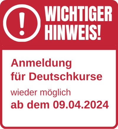 Wichtiger Hinweis: Anmeldung zum Deutschkurs Wichtiger Hinweis: Anmeldung zum Deutschkurs